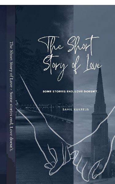 The Short Story of Love: Some stories end, love doesn't.
