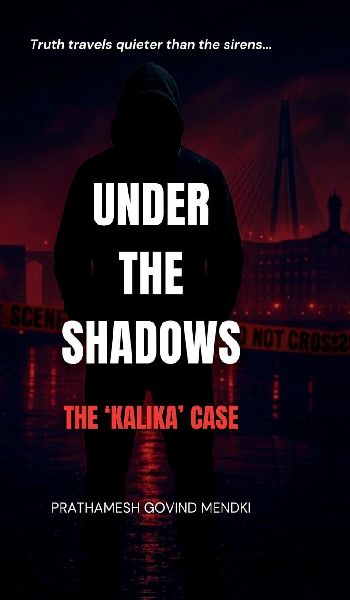 Under the Shadows: The Kalika Case