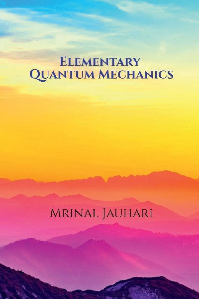Elementary Quantum Mechanics