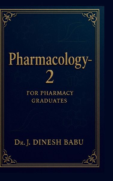 Pharmacology -2: For Pharmacy Graduates