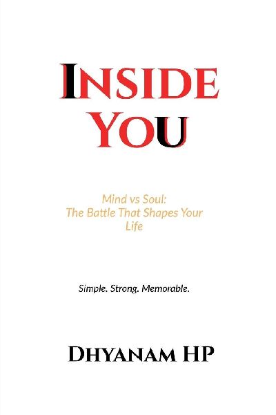 Inside You: Mind vs Soul: The Battle That Shapes Your Life