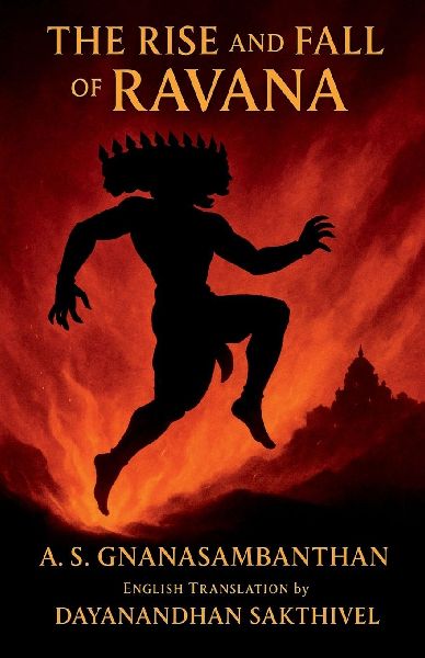 The Rise and Fall of Ravana