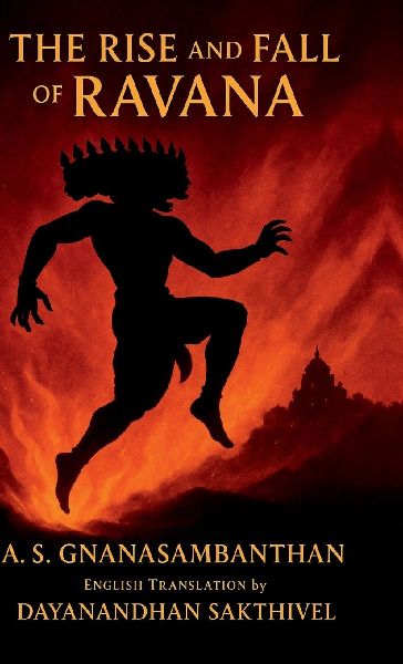 The Rise and Fall of Ravana