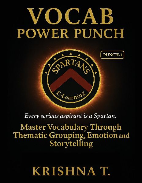 Vocab Power Punch - Punch - 1: Every Serious Aspirant is a Spartan. Master Vocabulary Through Thematic Grouping, Emotion and Storytelling