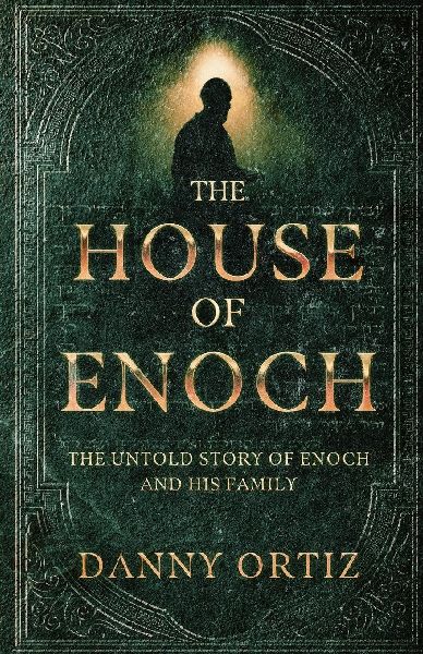 The House of Enoch: The Untold Story of Enoch and His Family