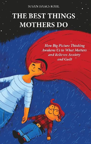The Best Things Mothers Do