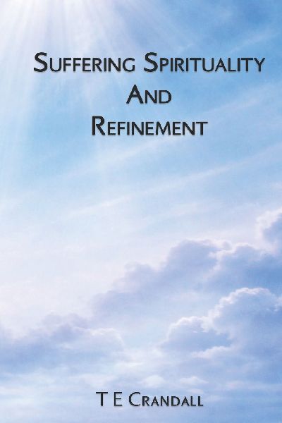 Suffering Spirituality And Refinement