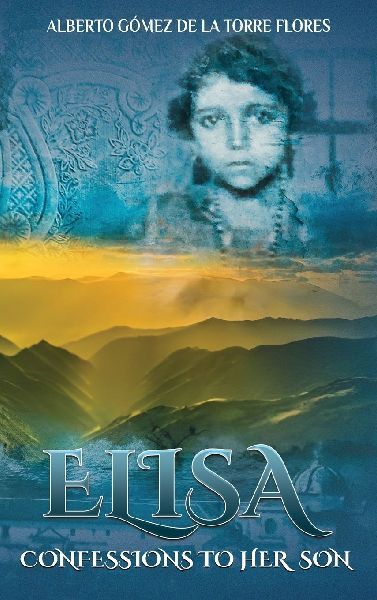 Elisa, Confessions to Her Son