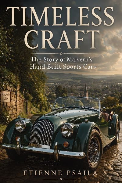 Timeless Craft: The Story of Malvern's Hand Built Sports Cars