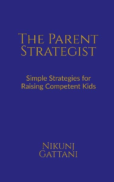 The Parent Strategist: Simple Strategies for Raising Competent Kids