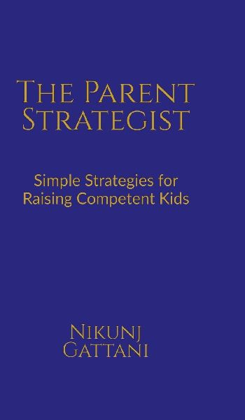The Parent Strategist: Simple Strategies for Raising Competent Kids