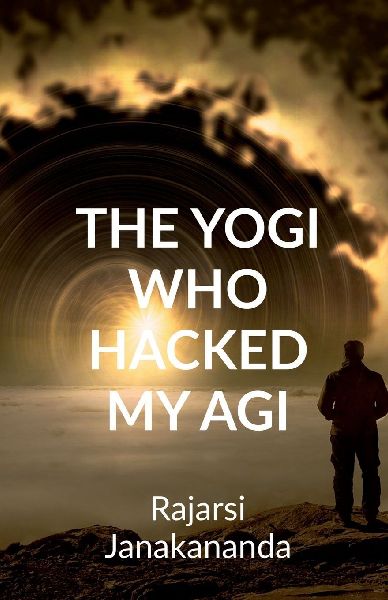 The Yogi Who Hacked My Artificial General Intelligence
