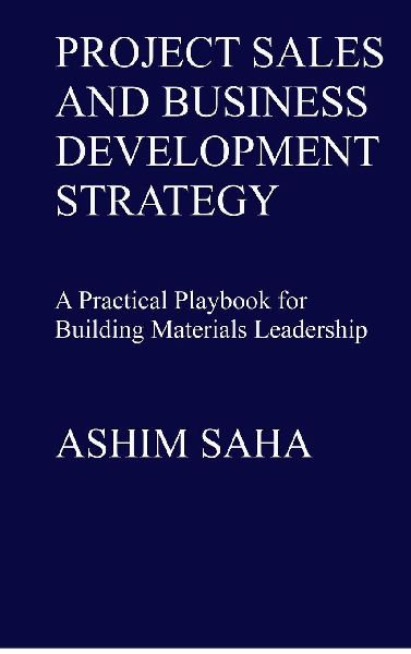 Project Sales and Business Development Strategy: A Practical Playbook for Building Materials Leadership