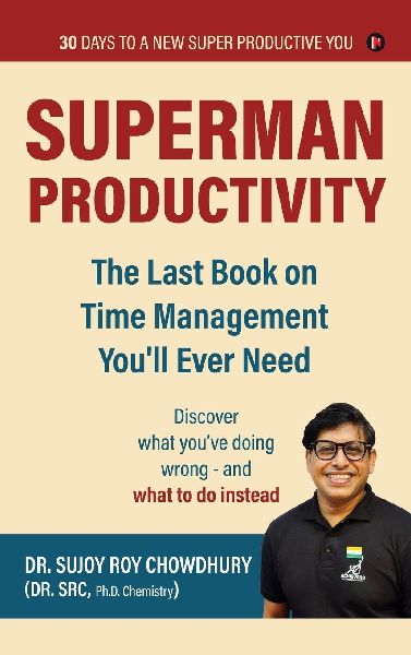 Superman Productivity: The Last Book on Time Management Youll ever need (Compact Edition)