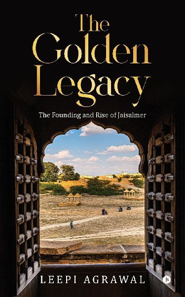 The Golden Legacy: The Founding and Rise of Jaisalmer