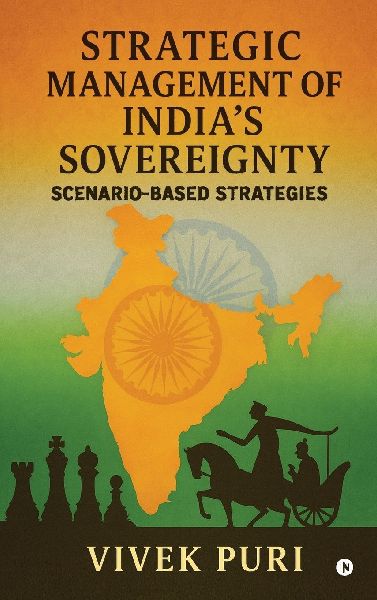 Strategic Management of India's Sovereignty: Scenario-Based Strategies