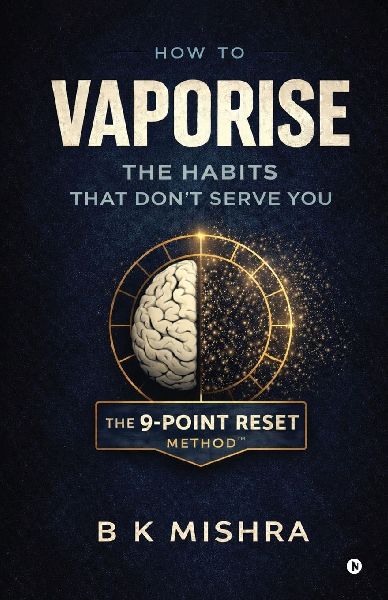 How to Vaporise the Habits That Dont Serve You: The 9-Point Reset