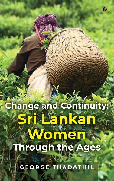 Change and Continuity: Sri Lankan Women Through the Ages