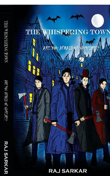 THE WHISPERING TOWN: ARE YOU AFRAID OF VAMPIRES?