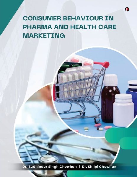 Consumer Behaviour in Pharma and Healthcare Marketing
