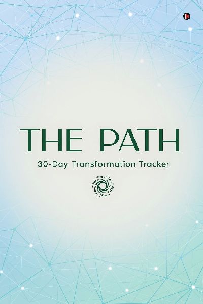 The Path: Your 30-Day Transformation Tracker