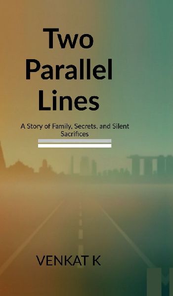 Two parallel lines: A Story of Family, Secrets, and Silent Sacrifices