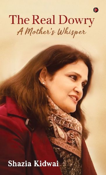 The Real Dowry: A Mothers Whisper
