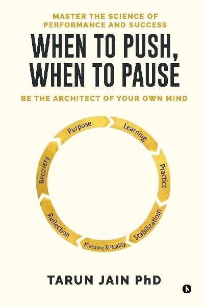 When to Push When to Pause: Master the Science of Performance and Success