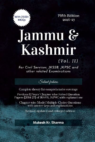 Jammu and Kashmir Vol. II Fifth Edition: For Civil Services, JKSSB, JKPSC and other related Examinations