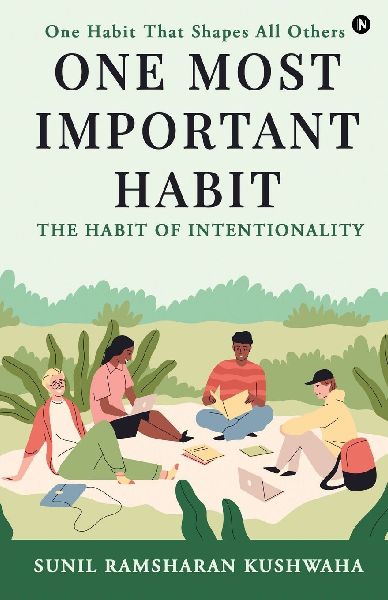 One Most Important Habit: The Habit of Intentionality