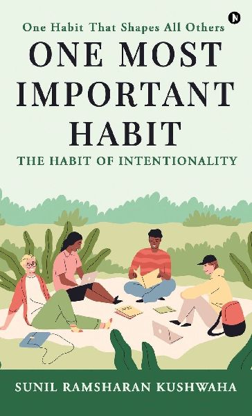 One Most Important Habit: The Habit of Intentionality