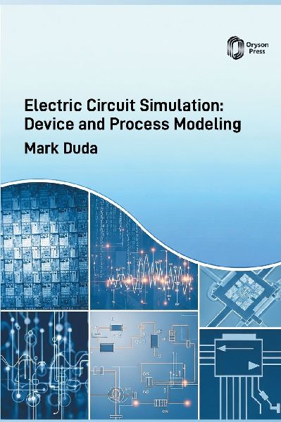 Electric Circuit Simulation: Device and Process Modeling