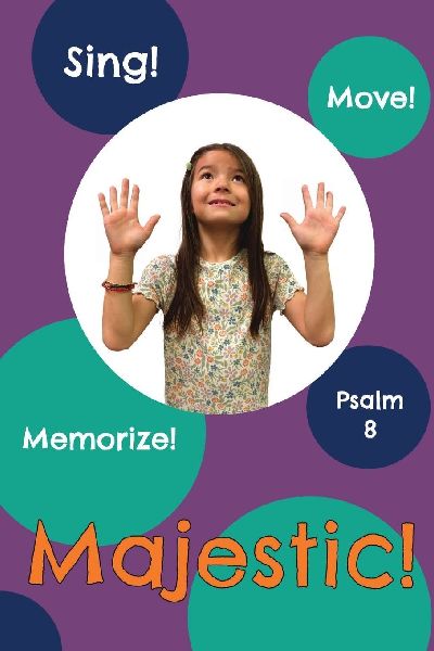Majestic!: Psalm 8