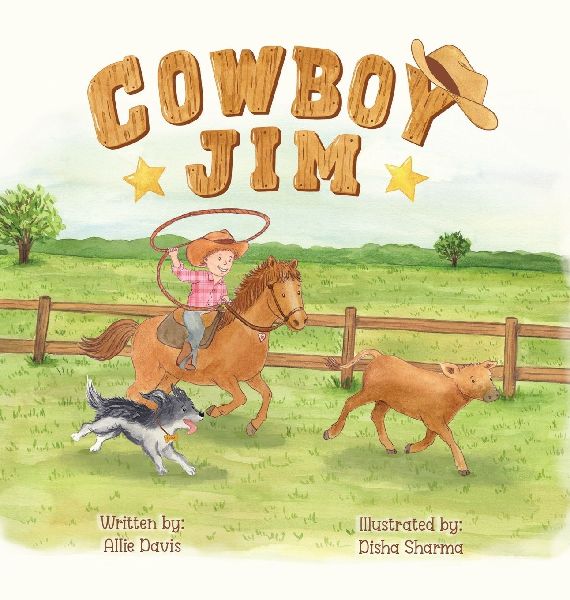 Cowboy Jim: A Heartwarming Picture Book About Courage, Perseverance, and Caring for Animals for Kids Ages 3-7