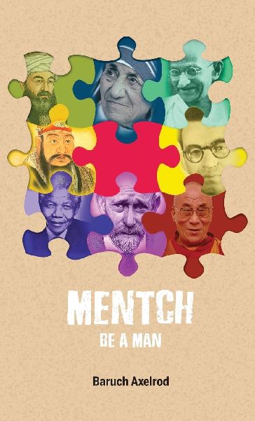 Mentch, Be a Man