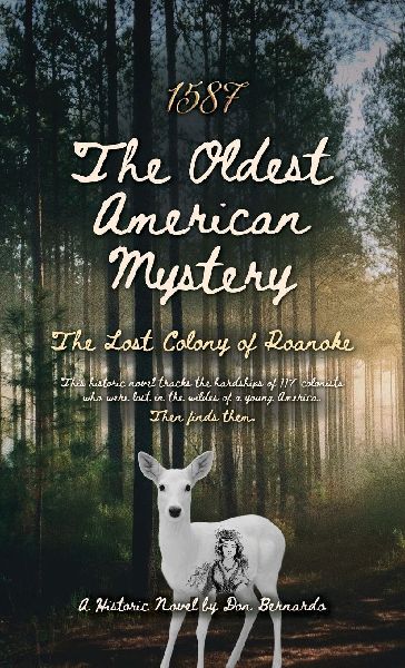1587: The Oldest American Mystery, The Lost Colony of Roanoke