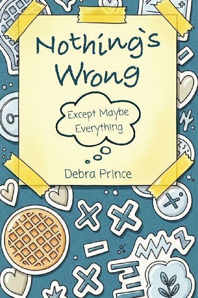 Nothings Wrong: Except Maybe Everything