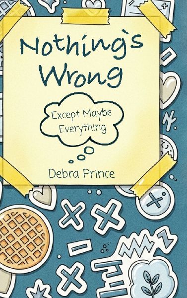 Nothings Wrong: Except Maybe Everything