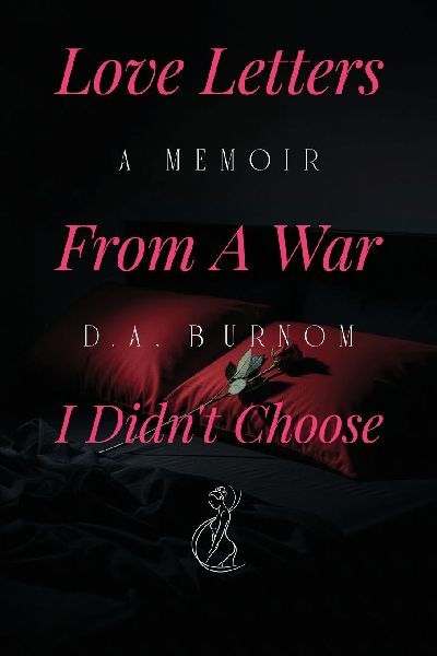 Love Letters from a War I Didnt Choose
