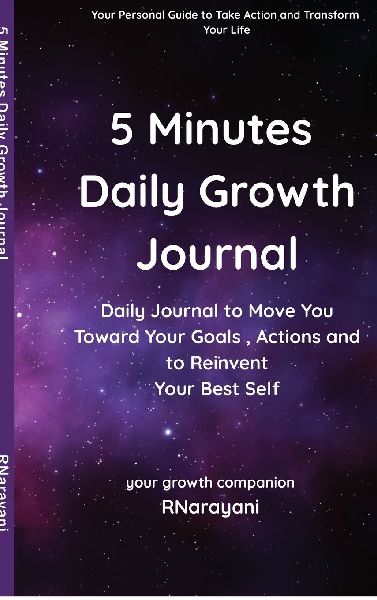 5 Minutes Daily Growth Journal: Daily Journal to Move You Toward Your Goals, Actions and to Reinvent Your Best Self