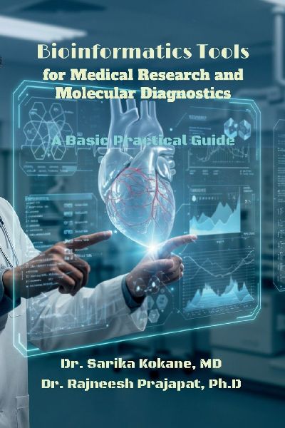 Bioinformatics Tools For Medical Research And Molecular Diagnostics: Research Handbook: Bioinformatics And Medical Research