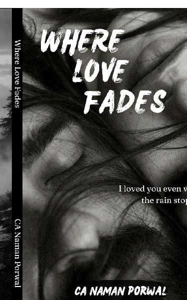 Where Love Fades: I loved you even when the rain stopped