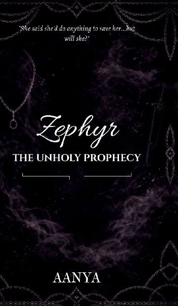 Zephyr: The Unholy Prophecy