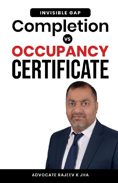 Completion vs Occupancy Certificate: "The Invisible Gap"