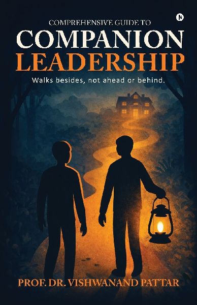 Comprehensive Guide to Companion Leadership: Walks besides, not ahead or behind.