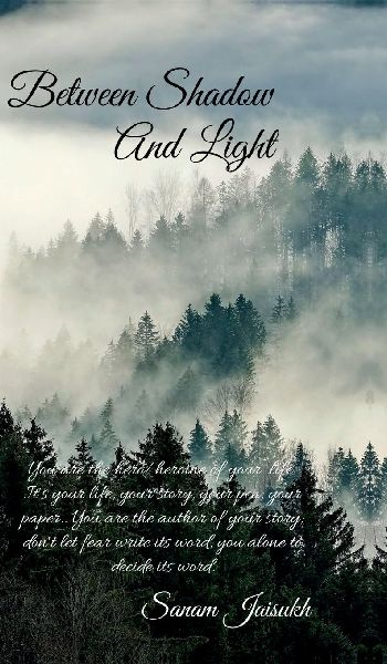Between Shadow and Light: with yourself, your emotions, and your journey