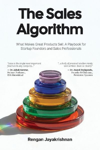 The Sales Algorithm: What Makes Great Products Sell: A Playbook for Startup Founders and Sales Professionals