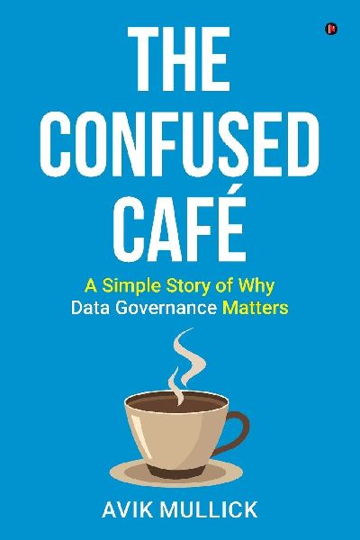 The Confused Café: A Simple Story of Why Data Governance Matters