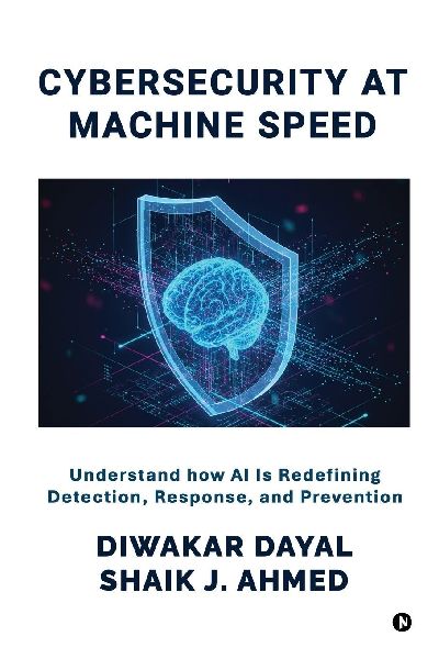 CyberSecurity at Machine Speed: Understand how AI Is Redefining Detection, Response, and Prevention
