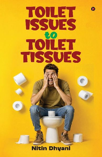 Toilet Issues to Toilet Tissues